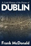 Picture of A Little History of the Future of Dublin