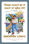 Picture of There Might be a Drop of Rain Yet - A Memoir