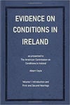 Picture of Evidence On Conditions In Ireland: As Presented To The American Commission On Conditions In Ireland: Volume 1 (introduction And First And Second Hearings)