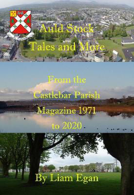 Picture of Auld Stock Tales And More From The Castlebar Parish Magazine 1971 To 2020
