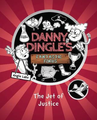 Picture of The Jet of Justice (Danny Dingle's Fantastic Finds Book 3)