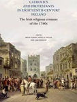 Picture of Irish Religious Censuses of the 1760s : Catholics and Protestants in eighteenth-century Ireland