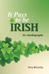 Picture of It Pays to be Irish: An Autobiography