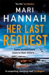 Picture of Her Last Request: A Kate Daniels thriller and the follow up to Capital Crime's Crime Book of the Year, Without a Trace