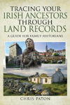 Picture of Tracing Your Irish Ancestors Through Land Records: A Guide for Family Historians