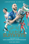 Picture of Euro Summits: The Story of the UEFA European Championships 1960 to 2021