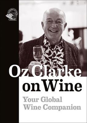 Picture of Oz Clarke on Wine: Your Global Wine Companion