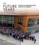 Picture of The Future Years: A Story of Analog Devices' Start-up in Limerick