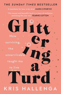 Picture of Glittering a Turd: The Sunday Times Top Ten Bestseller