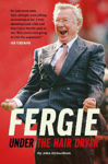 Picture of Under The Hairdryer: Fergie Untold Tales