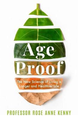 Picture of Age Proof: The New Science of Living a Longer and Healthier Life