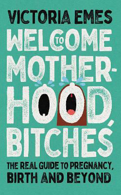 Picture of Welcome to Motherhood, Bitches