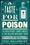Picture of A Taste for Poison : Eleven deadly substances and the killers who used them