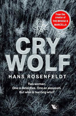 Picture of Cry Wolf : a brand new crime thriller for 2022 from the award winning author of The Bridge and Marcella
