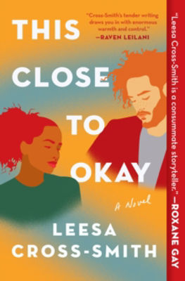 Picture of This Close to Okay : A Novel