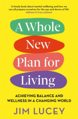 Picture of A Whole New Plan for Living: Achieving Balance and Wellness in a Changing World