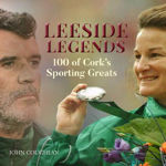 Picture of Leeside Legends : 100 Cork Sporting Heroes