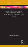 Picture of The Commitments: Youth, Music, and Authenticity in 1990s Ireland