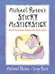 Picture of Michael Rosen's Sticky McStickstick: The Friend Who Helped Me Walk Again