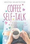 Picture of Coffee Self-Talk: 5 Minutes a Day to Start Living Your Magical Life