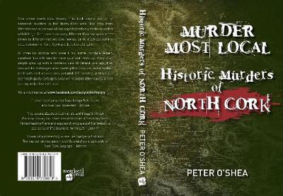 Picture of Murder Most Local : Historic Murders Of North Cork