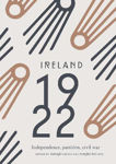 Picture of Ireland 1922 : Independence, Partition, Civil War
