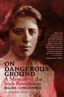 Picture of On Dangerous Ground : A Memoir of the Irish Revolution