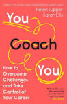 Picture of You Coach You: How to Overcome Challenges and Take Control of Your Career