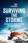 Picture of Surviving the Storms: Extraordinary Stories of Courage and Compassion at Sea