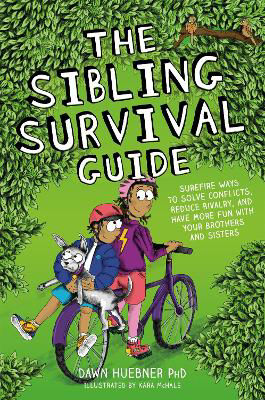Picture of The Sibling Survival Guide: Surefire Ways To Solve Conflicts, Reduce Rivalry, And Have More Fun With Your Brothers And Sisters