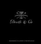 Picture of Death & Co: Modern Classic Cocktails, With More Than 500 Recipes