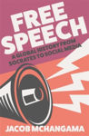 Picture of Free Speech : A Global History from Socrates to Social Media