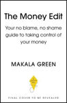Picture of The Money Edit: Your no blame, no shame guide to taking control of your money