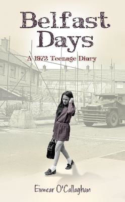 Picture of Belfast Days: A 1972 Teenage Diary