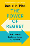 Picture of The Power Of Regret : How Looking Backward Moves Us Forward