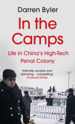 Picture of In the Camps: Life in China's High-Tech Penal Colony