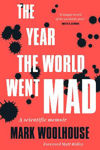 Picture of The Year the World Went Mad: A Scientific Memoir from the Pandemic
