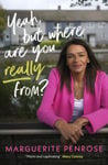 Picture of Yeah, But Where Are You Really From?: A story of overcoming the odds