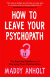 Picture of How To Leave Your Psychopath