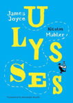 Picture of Ulysses: Mahler after Joyce
