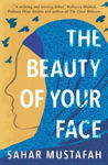 Picture of The Beauty of Your Face: Shortlisted for the Palestine Book Award 2021