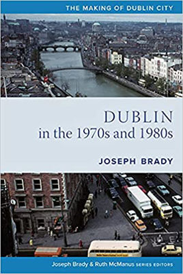 Picture of Dublin from 1970 to 1990 : The City Transformed