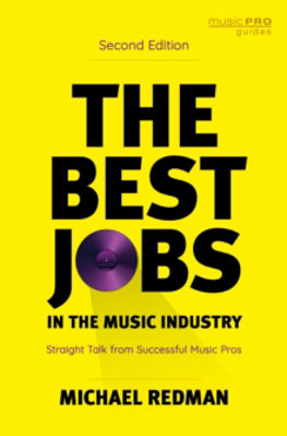Picture of The Best Jobs in the Music Industry: Straight Talk from Successful Music Pros