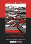 Picture of Land of the Ever Young : An Anthology of Writing for Children by Working People from Contemporary Ireland