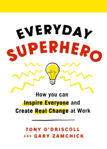 Picture of Everyday Superhero: How You Can Inspire Everyone And Create Real Change At Work