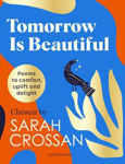 Picture of Tomorrow Is Beautiful: The perfect poetry collection for anyone searching for a beautiful world...