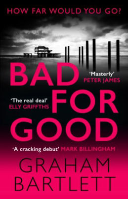 Picture of Bad for Good : The must-read crime debut of 2022