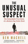 Picture of The Unusual Suspect: The Remarkable True Story of a Modern-Day Robin Hood