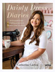 Picture of Dainty Dress Diaries : 50 Beautiful Home-Crafting Activities to Awaken Your Creativity