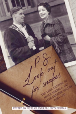 Picture of P.S. look out for snakes: The love letters of Brian Farrell and Marie-Therese Dillon (1954-1955)